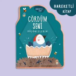 Gördüm Seni - Düşüncelerim (Hareketli Kitap)