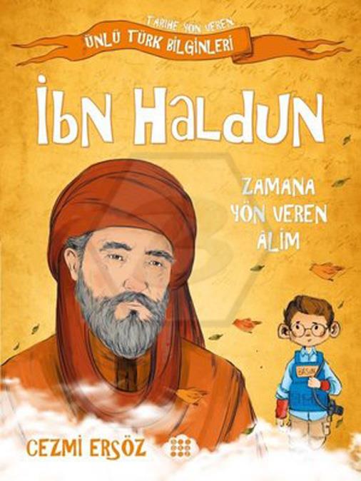 İbn Haldun - Zamana Yön Veren alim