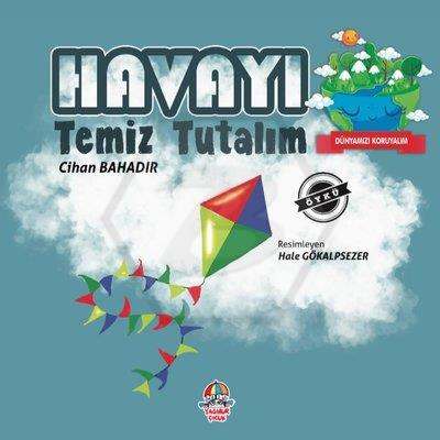Dünyamızı Koruyalım - Havayı Temiz Tutalım