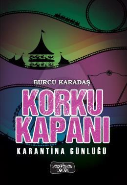 Korku Kapanı – Karantina Günlüğü 