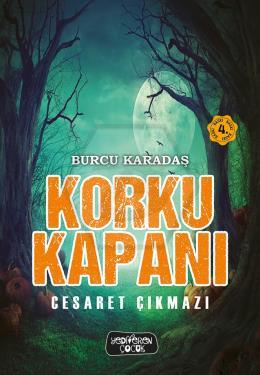 Korku Kapanı-Cesaret Çıkmazı  