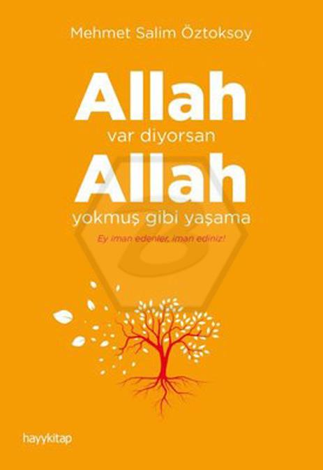 Allah Var Diyorsan Allah Yokmuş Gibi Yaşama