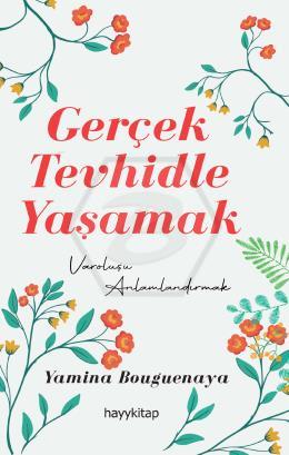 Gerçek Tevhidle Yaşamak