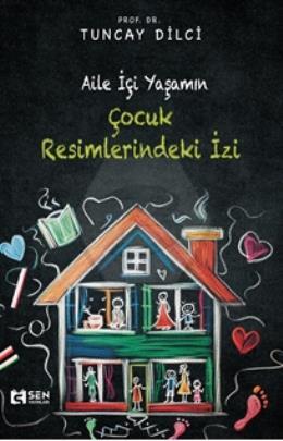 Aile İçi Yaşamın Çocuk Resimlerindeki İzi