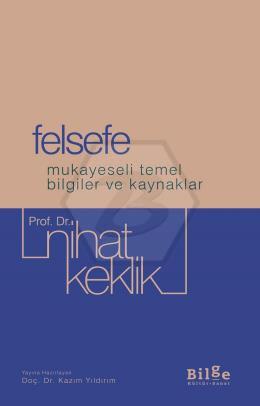 Felsefe;Mukayeseli Temel Bilgiler ve Kaynaklar