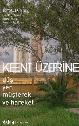 Kent Üzerine