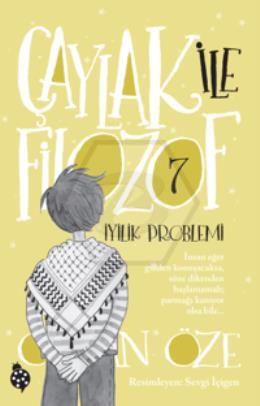 Çaylak ile Filozof 7 - İyilik Problemi