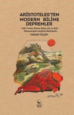 Aristoteles’ten Modern Bilime Depremler -eski Yunan, İslam, Çin ve Batı Dünyasından Seçilmiş Metinlerle-