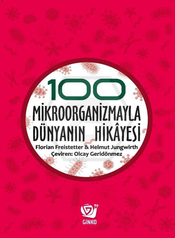 100 Mikroorganizmayla Dünyanın Hikayesi