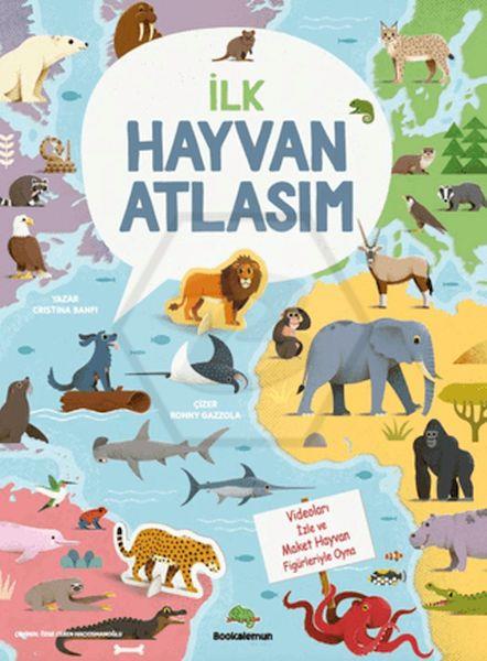 İlk Hayvan Atlasım (Ciltli)