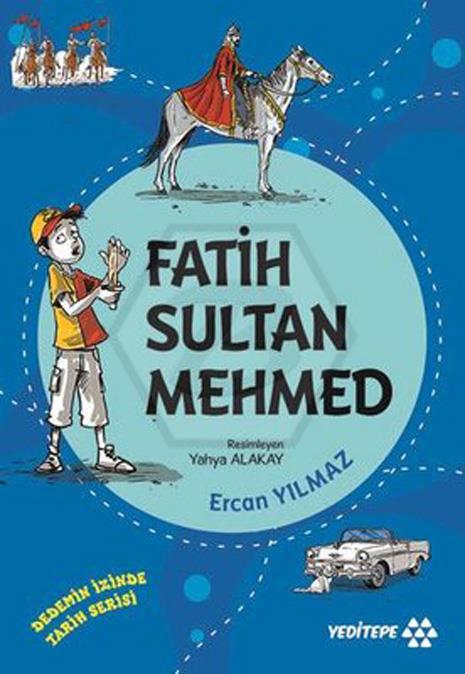 Fatih Sultan Mehmed Dedemin İzinde Tarih Serisi