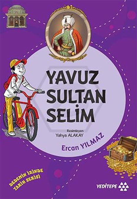 Yavuz Sultan Selim Dedemin İzinde Tarih Serisi