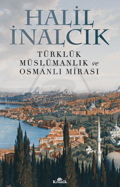 Türklük, Müslümanlık Ve Osmanlı Mirası
