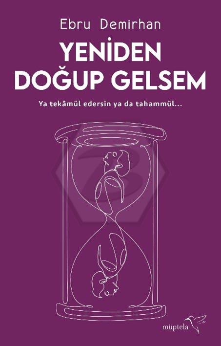 Yeniden Doğup Gelsem