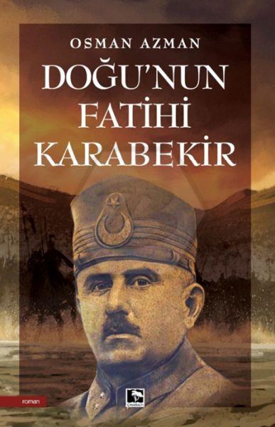 Doğu’nun Fatihi Karabekir