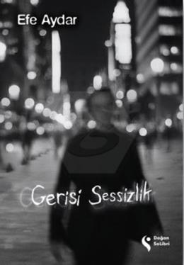 Gerisi Sessizlik