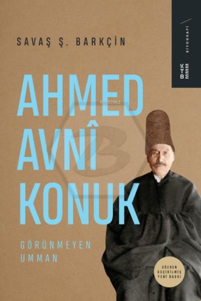 Ahmed Avnî Konuk;Görünmeyen Umman