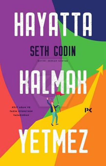 Hayatta Kalmak Yetmez