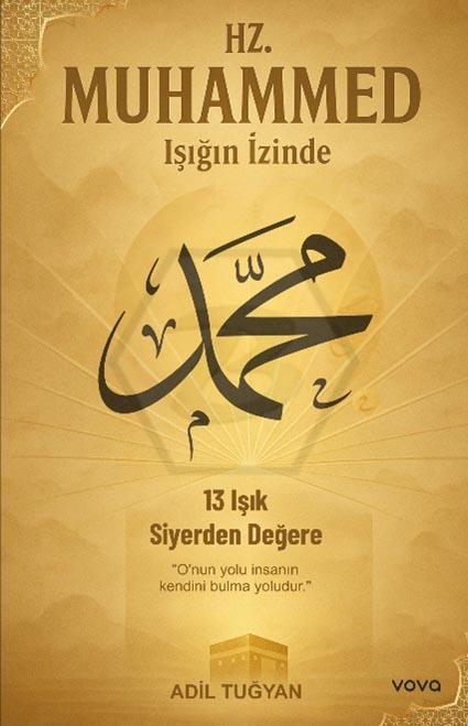 Hz. Muhammed - Işığın İzinde