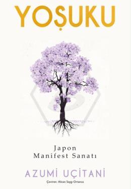 Yoşuku – Japon Manifest Sanatı