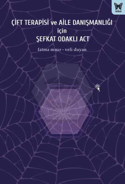 Çift Terapisi ve Aile Danışmanlığı İçin Şefkat Odaklı ACT