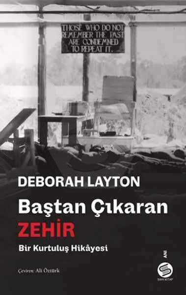 Baştan Çıkaran Zehir - Bir Kurtuluş Hikayesi