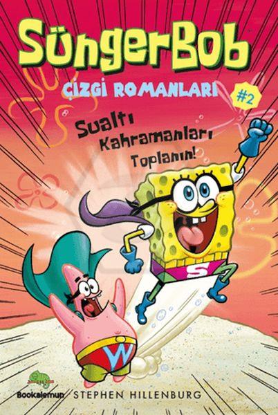 Süngerbob Çizgi Romanları 2 - Sualtı Kahramanları Toplanın!