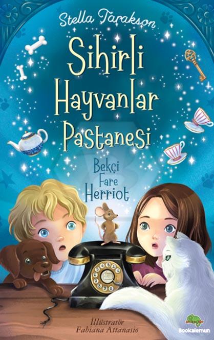 Sihirli Hayvanlar Pastanesi - Bekçi Fare Herriot