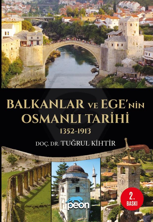 Balkanlar ve Egenin Osmanlı Tarihi (1352-1913)