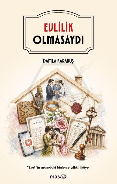  Evlilik Olmasaydı