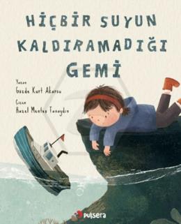 Hiçbir Suyun Kaldıramadığı Gemi