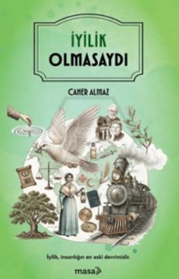 İyilik Olmasaydı