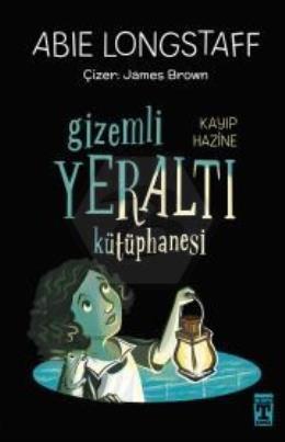 Gizemli Yeraltı Kütüphanesi 4 - Kayıp Hazine