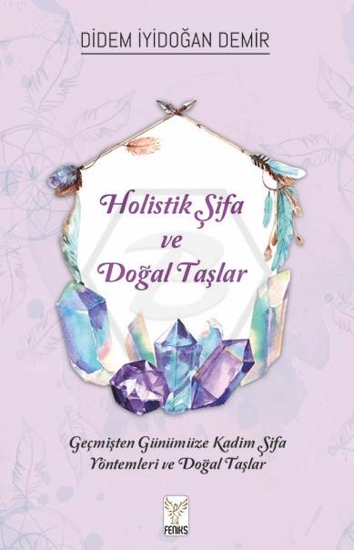 Holistik Şifa ve Doğal Taşlar