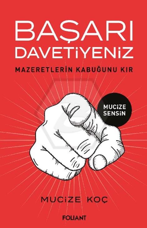 Başarı Davetiyeniz - Mazeretlerin Kabuğunu Kır