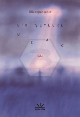 Bir Şeylere Uzak