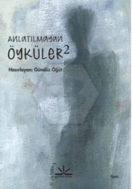 Anlatılmayan Öyküler 2