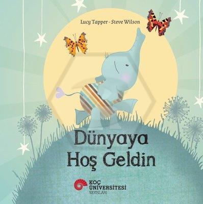 Dünyaya Hoş Geldin
