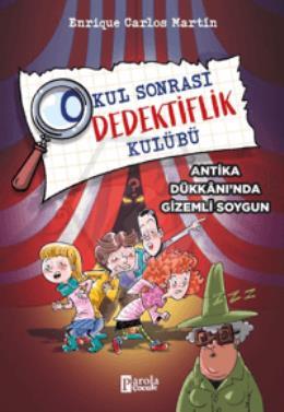 Okul Sonrası Dedektiflik Kulübü – Antika Dükkanında Gizemli Soygun
