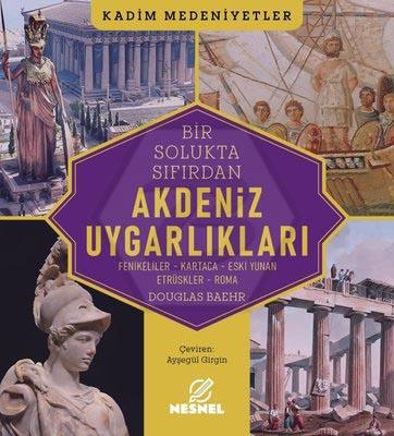 Bir Soluktan Sıfıra Akdeniz Uygarlıkları