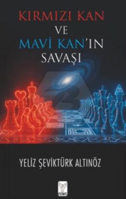 Kırmızı Kan ve Mavi Kan’ın Savaşı