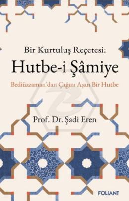 Bir Kurtuluş Reçetesi: Hutbe-i Şamiye