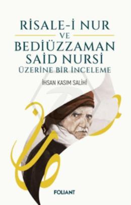 Risale-i Nur ve Bediüzzaman Said Nursi Üzerine Bir İnceleme
