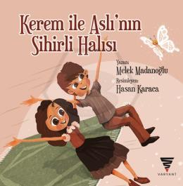 Kerem ile Aslı nın Sihirli Halısı