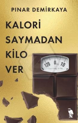 Kalori Saymadan Kilo Ver