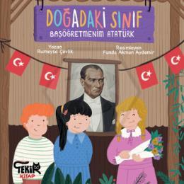 Doğadaki Sınıf - Başöğretmenim Atatürk