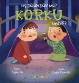 Hiç Düşündün Mü? Korku Nedir?