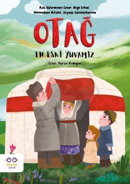 Otağ – En Eski Yuvamız