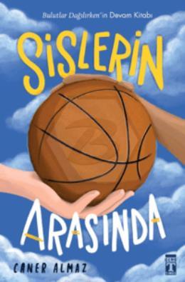 Sislerin Arasında