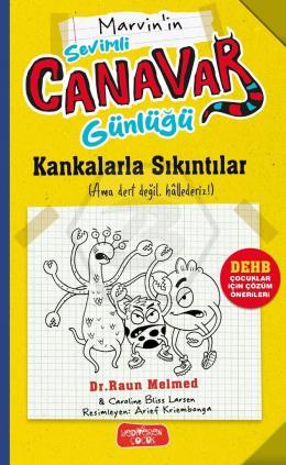 Sevimli Canavar Günlüğü - Kankalarla Sıkıntılar